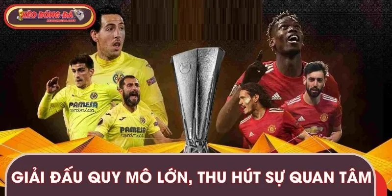 Giải đấu quy mô lớn, thu hút sự quan tâm từ cộng đồng